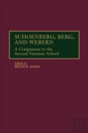 Schoenberg, Berg, And Webern