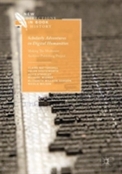 Scholarly Adventures In Digital Humanities