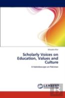 Scholarly Voices On Education, Values And Culture