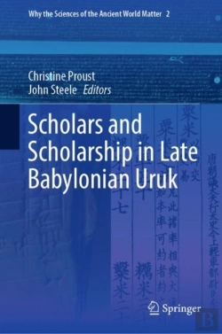 Bertrand.pt - Scholars And Scholarship In Late Babylonian Uruk