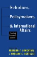 Scholars, Policymakers, And International Affairs