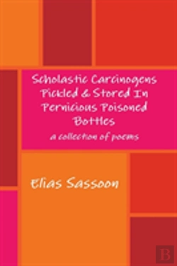 Bertrand.pt - Scholastic Carcinogens Pickled & Stored In Pernicious Poisoned Bottles