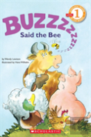Scholastic Reader Level 1: ''Buzz,'' Said The Bee