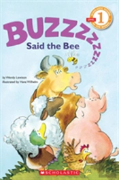 Scholastic Reader Level 1: 'Buzz,' Said The Bee