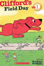 Scholastic Reader Level 1: Clifford'S Field Day