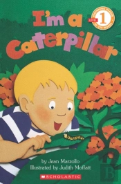 Scholastic Reader Level 1: I'M A Caterpillar