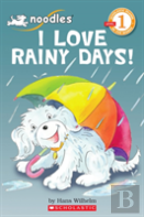 Scholastic Reader Level 1: Noodles: I Love Rainy Days!