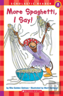 Scholastic Reader Level 2: More Spaghetti, I Say!
