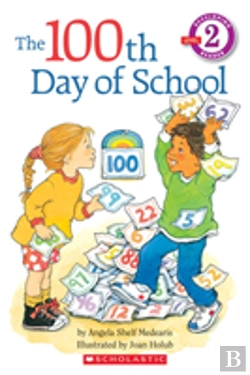Bertrand.pt - Scholastic Reader Level 2: The 100th Day Of School