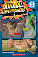Scholastic Reader Level 3: Animal Superpowers