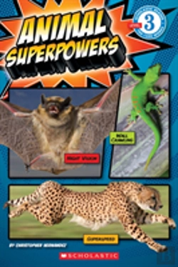 Bertrand.pt - Scholastic Reader Level 3: Animal Superpowers