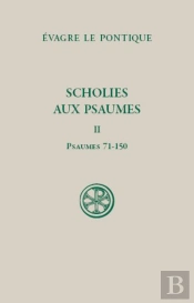 Scholies Sur Les Psaumes T.2 : Psaumes 71-150