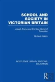 School And Society In Victorian Britain