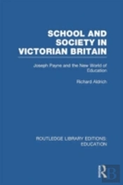 School And Society In Victorian Britain