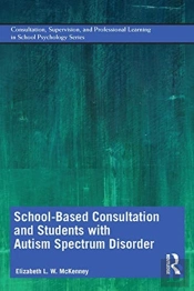 School-Based Consultation And Students With Autism Spectrum Disorder