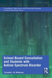 School-Based Consultation And Students With Autism Spectrum Disorder