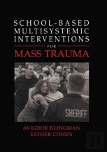 School-Based Multisystemic Interventions For Mass Trauma