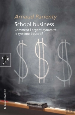 Bertrand.pt - School Business ; Comment L'Argent Dynamite Le Système Éducatif