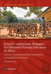 School Construction Strategies For Universal Primary Education In Africa