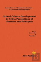 School Culture Development In China - Perceptions Of Teachers And Principals