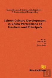 School Culture Development In China - Perceptions Of Teachers And Principals