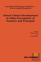 School Culture Development In China - Perceptions Of Teachers And Principals