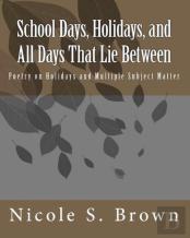 School Days, Holidays, And All Days That Lie Between