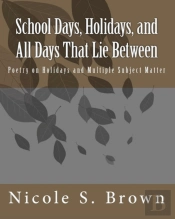 School Days, Holidays, And All Days That Lie Between