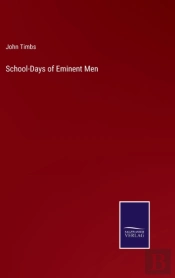 School-Days Of Eminent Men
