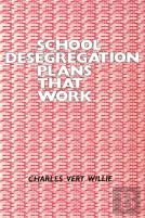 School Desegregation Plans That Work