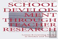School Development Through Teacher Research