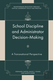 School Discipline And Administrator Decision-Making