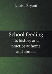 School Feeding Its History And Practice At Home And Abroad