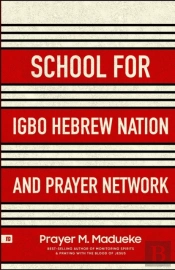 School For Igbo Hebrew Nation And Prayer Network