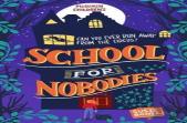 School For Nobodies