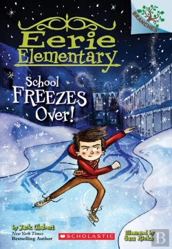 Bertrand.pt - School Freezes Over!: A Branches Book (Eerie Elementary #5)