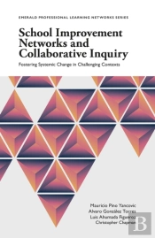 School Improvement Networks And Collaborative Inquiry