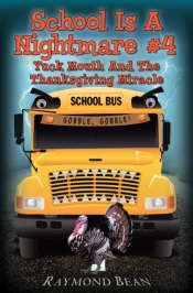 School Is A Nightmare #4 Yuck Mouth And The Thanksgiving Miracle