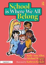 School Is Where We All Belong: A Story About Building A Sense Of Belonging Outside Of Home
