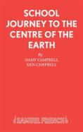 School Journey To The Centre Of The Earth