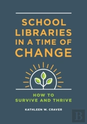 School Libraries In A Time Of Change