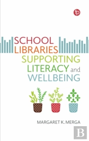 School Libraries Supporting Literacy And Wellbeing