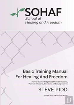 Bertrand.pt - School Of Healing And Freedom Basic Training Manual For Healing And Freedom