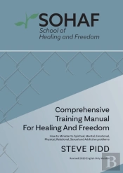 School Of Healing And Freedom Comprehensive Training Manual For Healing And Freedom