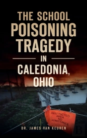 School Poisoning Tragedy In Caledonia, Ohio
