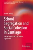 School Segregation And Social Cohesion In Santiago