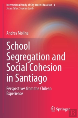 Bertrand.pt - School Segregation And Social Cohesion In Santiago
