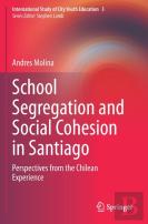 School Segregation And Social Cohesion In Santiago