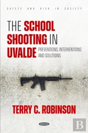 School Shooting In Uvalde: Preventions, Interventions And Solutions