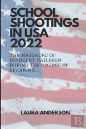 School Shootings In Usa 2022